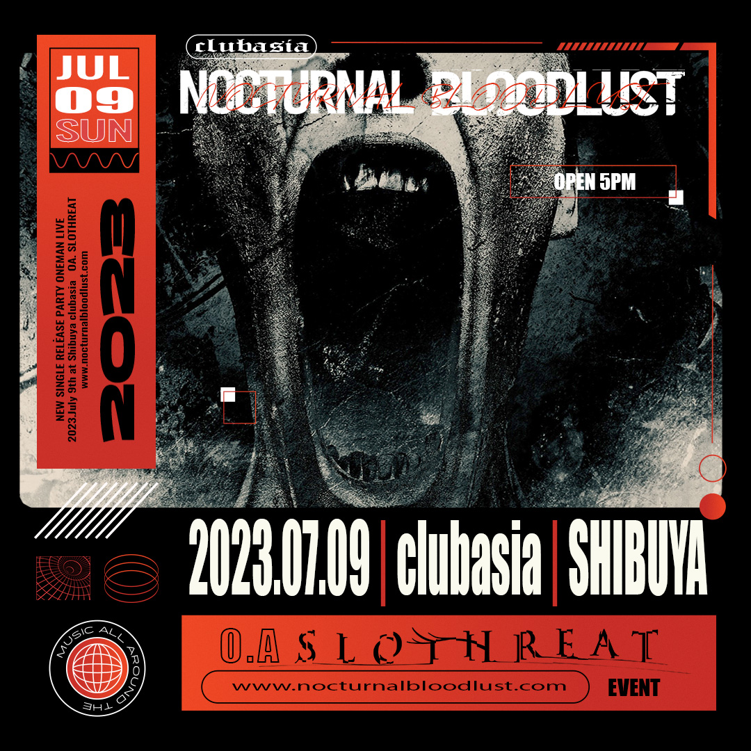 2023/7/9 (SUN) clubasia NOCTURNAL BLOODLUST presents RELEASE PARTY 開催決定！チケット先行受付中！